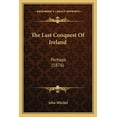 thumbnail image 1 of The Last Conquest Of Ireland : Perhaps (1876) (Paperback), 1 of 1