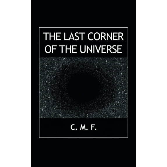 The Last Corner of the Universe