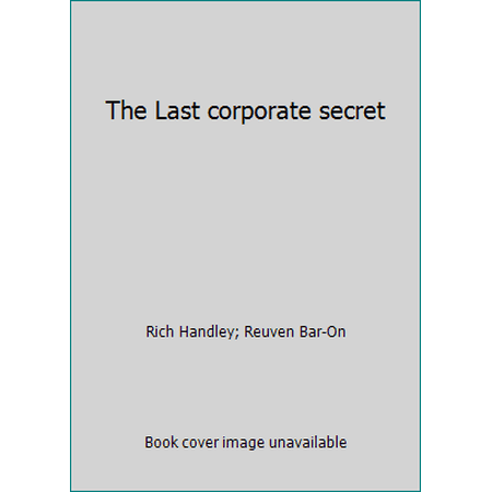 Pre-Owned The Last corporate secret (Paperback) 0966454626 9780966454628