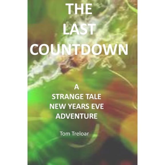 The Last Countdown: New Years Eve Adventure, (Paperback)