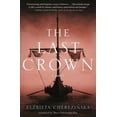 thumbnail image 1 of Pre-Owned The Last Crown (Hardcover) 1250775744 9781250775740, 1 of 1