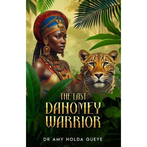 The Last Dahomey Warrior, (Paperback)