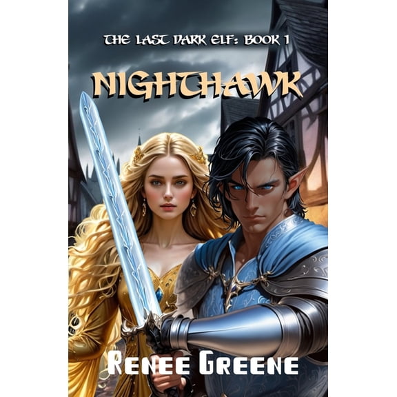 The Last Dark Elf NightHawk, Book 1, (Paperback)
