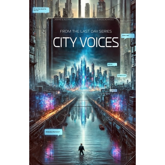 The Last Day The Last Day: Chat Logs - #CityVoices, Book 2, (Paperback)