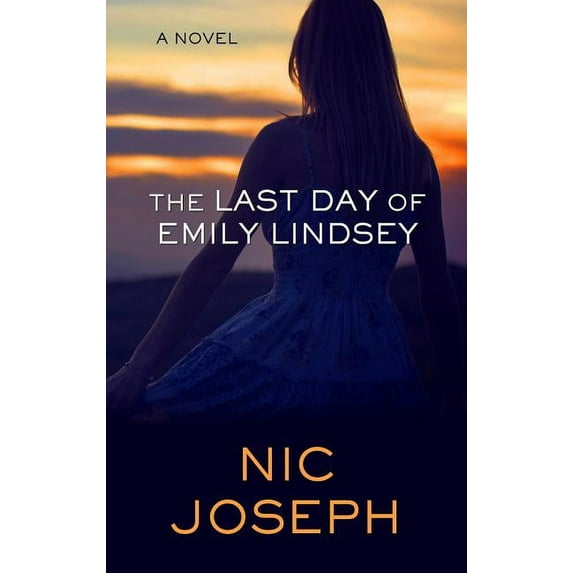 The Last Day of Emily Lindsey (Hardcover)