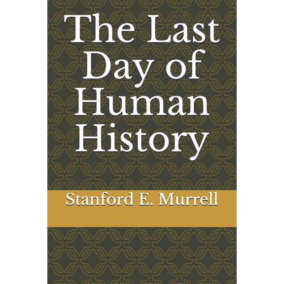 The Last Day of Human History (Paperback)