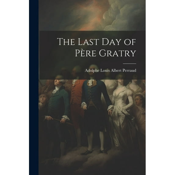 The Last Day of Père Gratry (Paperback)