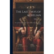 The Last Days of Aurelian Hardcover