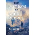 thumbnail image 1 of The Last Days of Good People, (Paperback), 1 of 1
