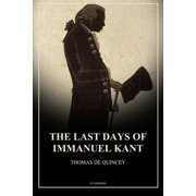 The Last Days of Immanuel Kant Easy to Read Layout, Paperback