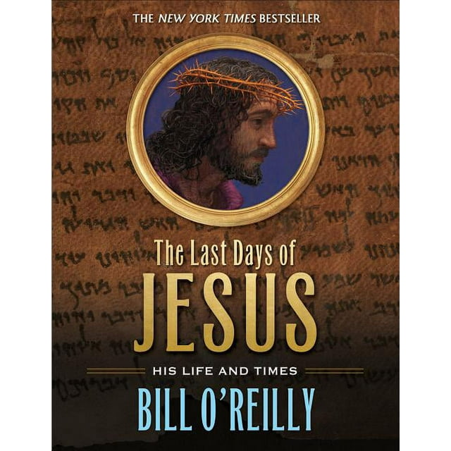 The Last Days of Jesus : His Life and Times (Paperback)