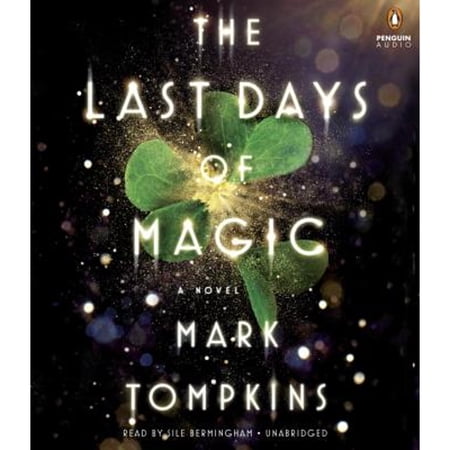 Pre-Owned The Last Days of Magic: A Novel (Unknown) 0147524520 9780147524522