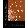 thumbnail image 1 of The Last Days of Pompeii (Paperback) by Baron Edward Bulwer Lytton Lytton, 1 of 1