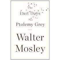 Pre-Owned The Last Days of Ptolemy Grey (Hardcover) 1594487723 9781594487729