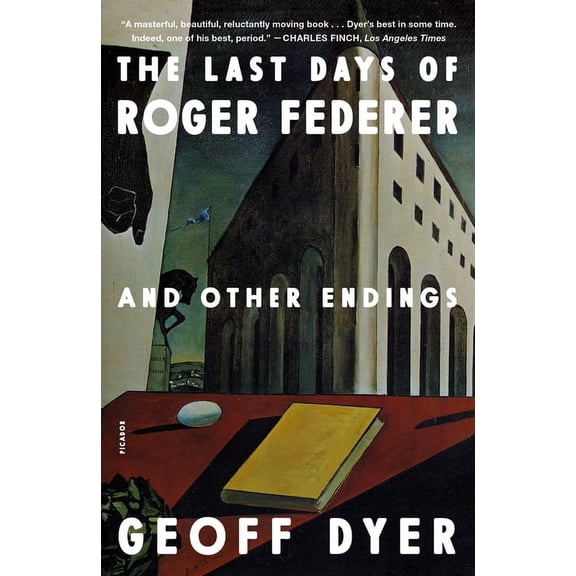 The Last Days of Roger Federer: And Other Endings, (Paperback)