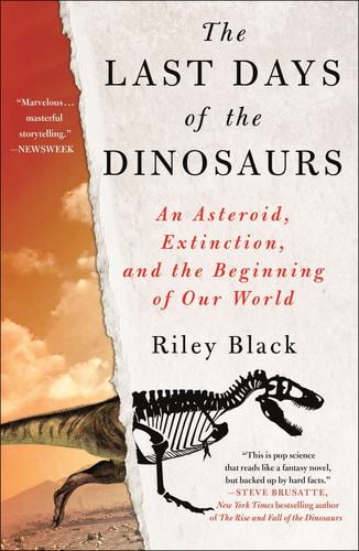 The Last Days of the Dinosaurs : An Asteroid, Extinction, and the Beginning of Our World (Paperback)