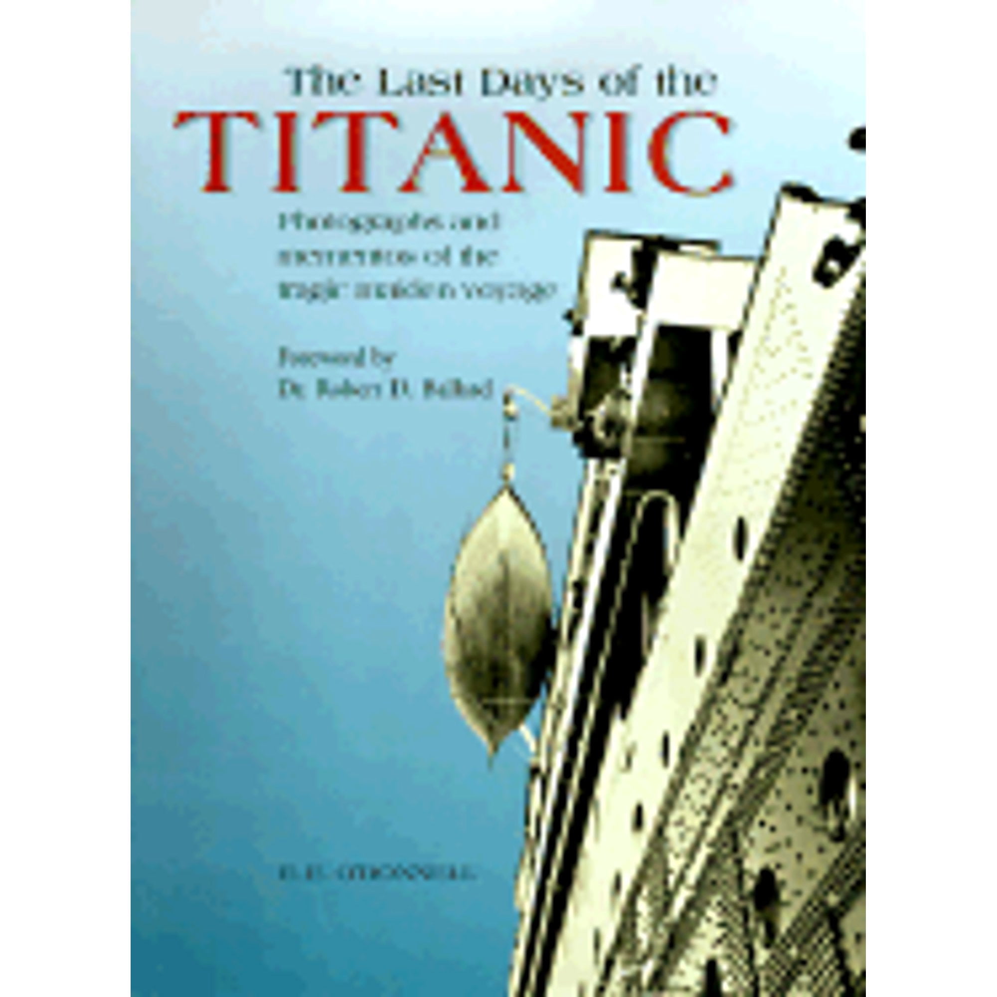 Pre-Owned The Last Days of the Titanic: Photographs and Mementos of the ...