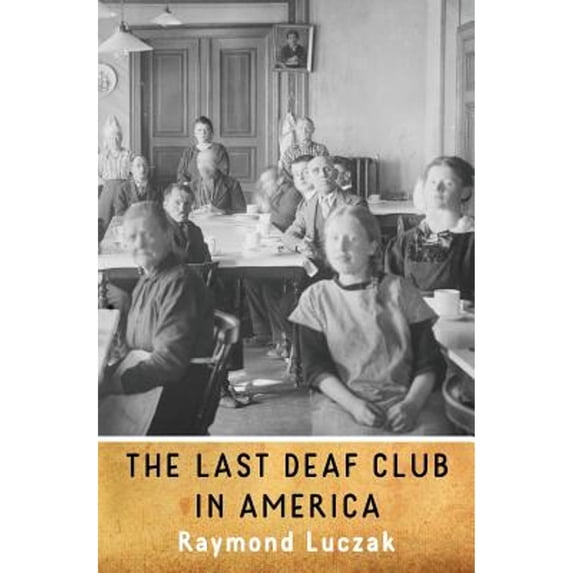The Last Deaf Club in America (Paperback)