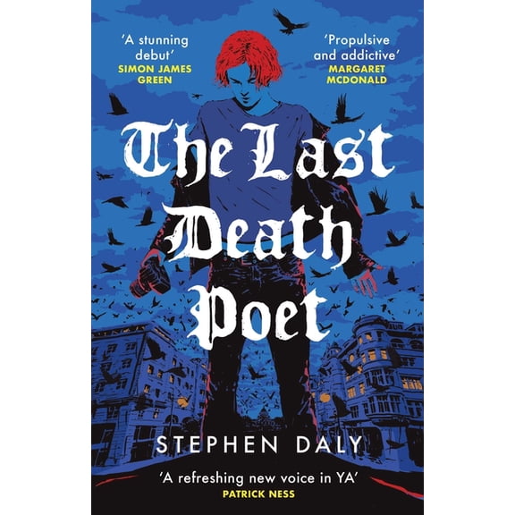 The Last Death Poet: 'A Refreshing New Voice in Ya' Patrick Ness, (Paperback)