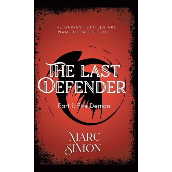 The Last Defender: Part 1: Fire Demon, (Hardcover)