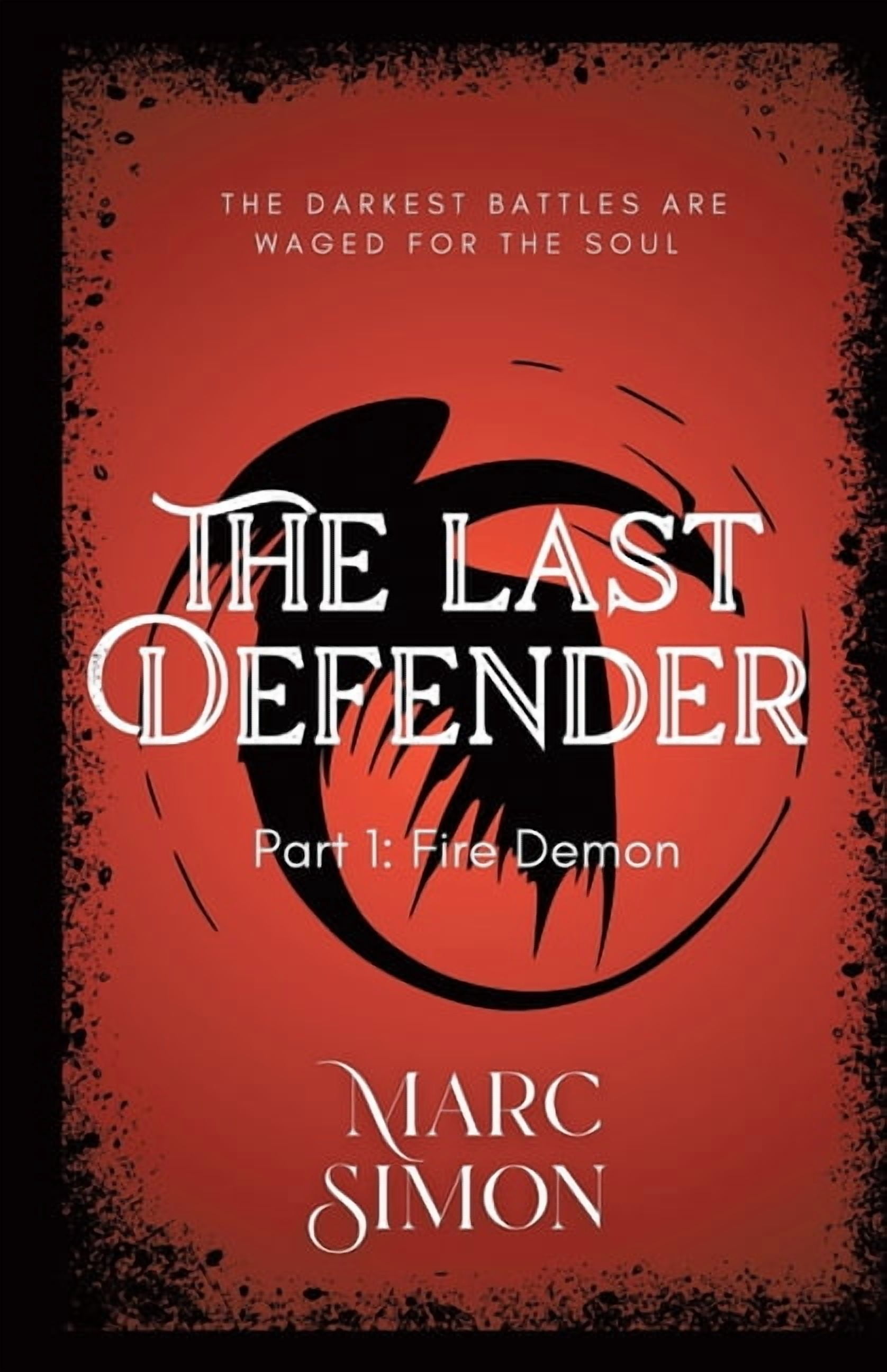 The Last Defender: Part 1: Fire Demon, (Paperback)
