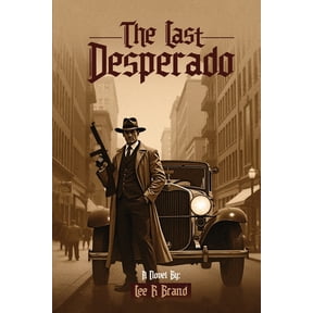 The Last Desperado, (Paperback)