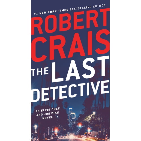 Pre-Owned The Last Detective: An Elvis Cole and Joe Pike Novel (Mass Market Paperback) 0593157176 9780593157176