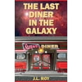 thumbnail image 1 of The Last Diner in the Galaxy, (Paperback), 1 of 1