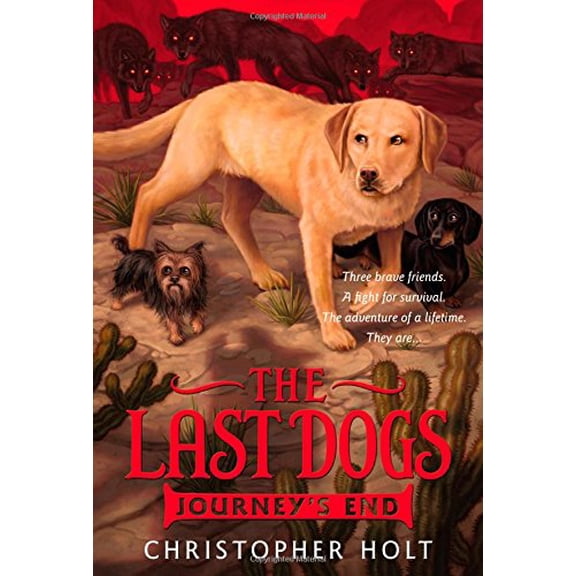 Pre-Owned The Last Dogs: Journey's End (Hardcover) 0316200077 9780316200073