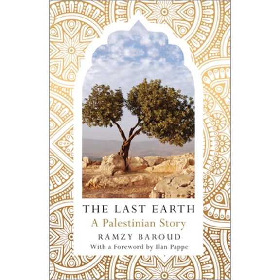 Pre-Owned The Last Earth: A Palestinian Story (Paperback) by Ramzy Baroud