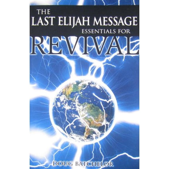 Pre-Owned The Last Elijah Message: Essentials for Revival (Paperback) 158019155X 9781580191555