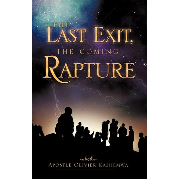 The Last Exit, The Coming Rapture, (Paperback)