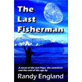 thumbnail image 1 of Pre-Owned The Last Fisherman: A Novel of the Last Pope, the Antichrist and the End of the Age (Paperback) 0967360706 9780967360706, 1 of 1