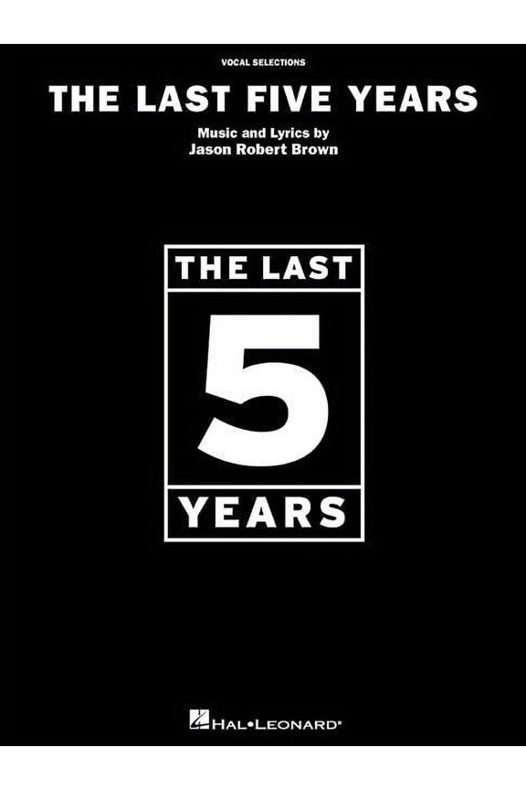 The Last Five Years - Vocal Selections Sheet Music Book for Piano/Vocal/Guitar Contemporary Musical Theatre Songs by Jas, (Paperback)