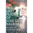 thumbnail image 1 of The Last Flight of Jose Luis Balboa, (Paperback), 1 of 1
