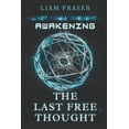 thumbnail image 1 of The Last Free Thought: Awakening, (Paperback), 1 of 1