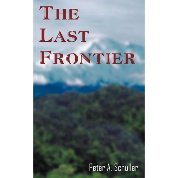 The Last Frontier, (Paperback)