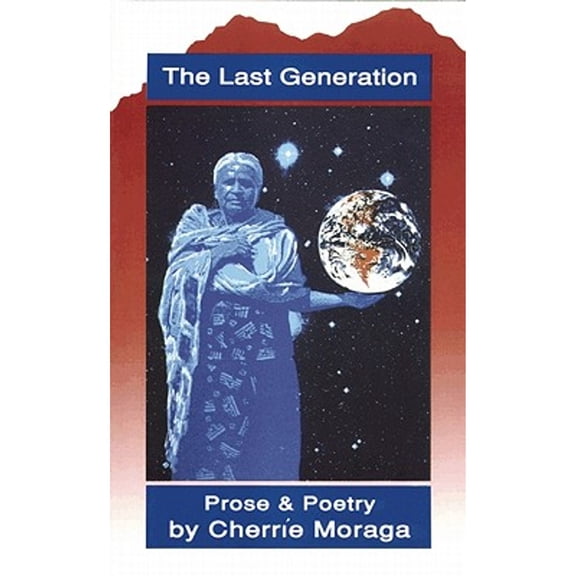 Pre-Owned The Last Generation: Prose and Poetry (Paperback) by Cherrie L Moraga