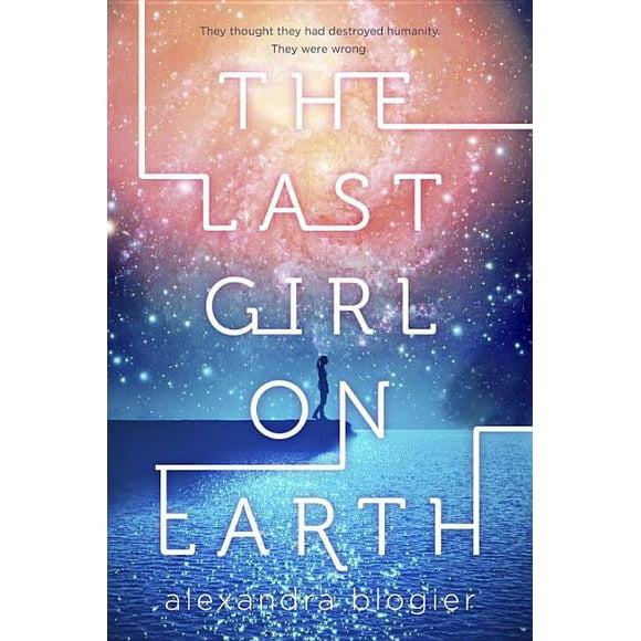 The Last Girl on Earth (Hardcover)
