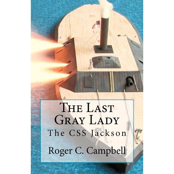 The Last Gray Lady: The CSS Jackson