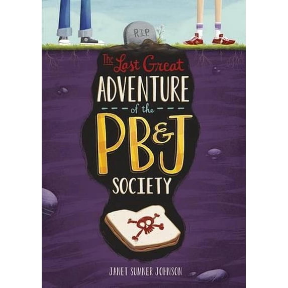 The Last Great Adventure of the PB & J Society (Hardcover)
