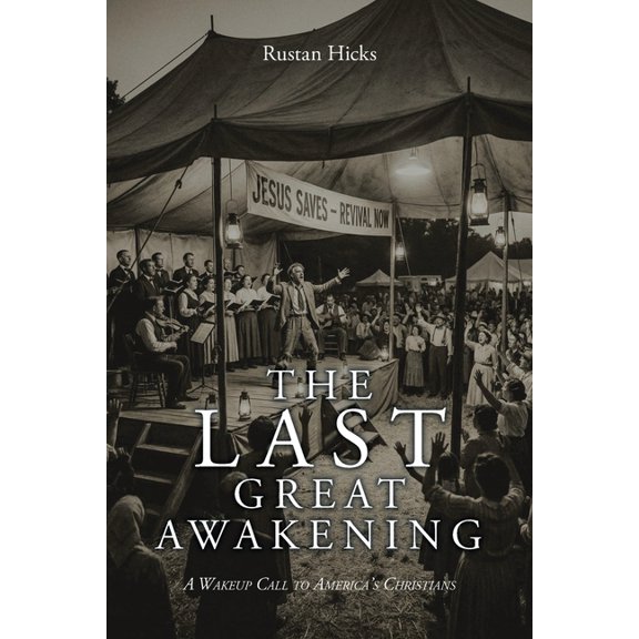 The Last Great Awakening: A Wakeup Call to America's Christians, (Paperback)