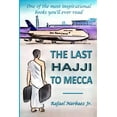 thumbnail image 1 of The Last Hajji to Mecca (Paperback) by Rafael Narbaez Jr, 1 of 1