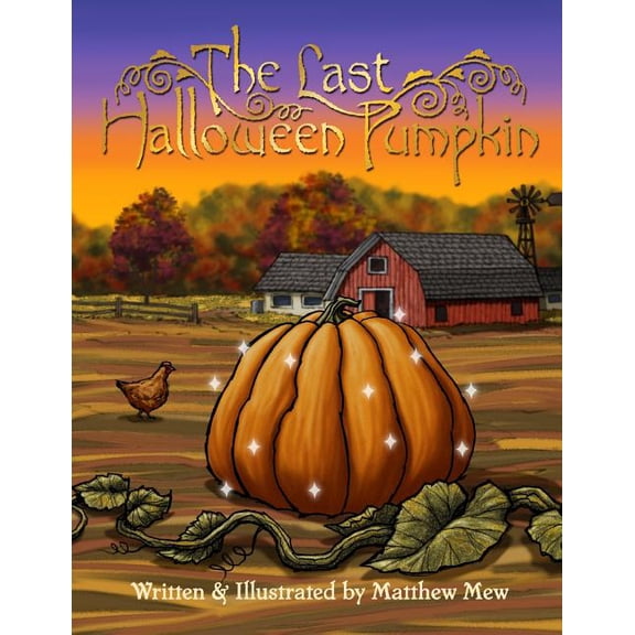The Last Halloween Pumpkin, (Paperback)