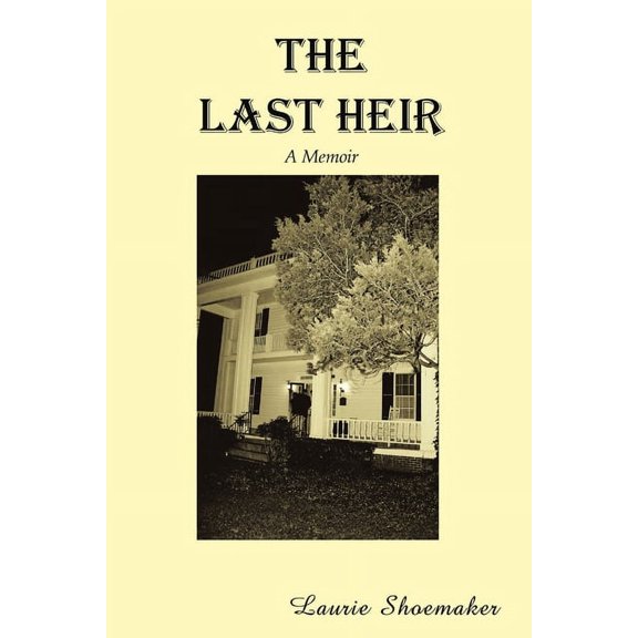 The Last Heir: A Memoir, (Paperback)