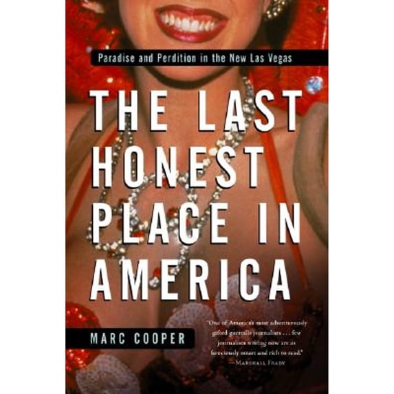 Pre-Owned The Last Honest Place in America: Paradise and Perdition in the New Las Vegas (Paperback) 1560256648 9781560256649