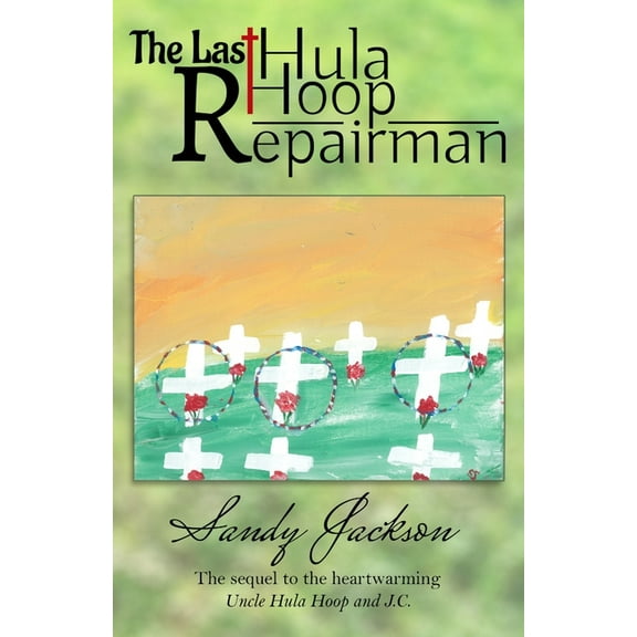 The Last Hula Hoop Repairman, (Paperback)