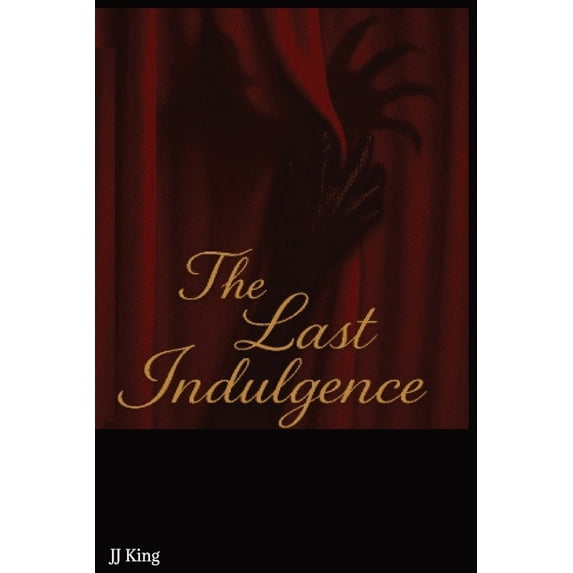 The Last Indulgence, (Paperback)