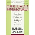 thumbnail image 1 of Pre-Owned The Last Intellecturals: American Culture in the Age of Academe (Paperback) 0374521751 9780374521752, 1 of 1