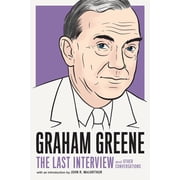 The Last Interview Series Graham Greene The Last Interview and Other Conversations Paperback